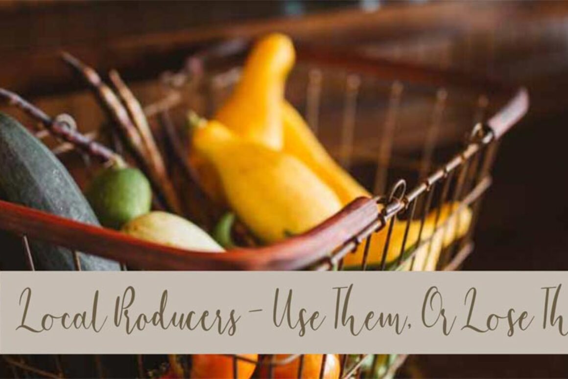 Welsh Food and Drink – Part 1 – Local Producers, Use Them or Lose Them