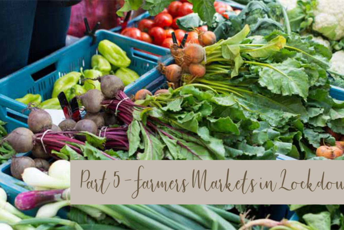 Welsh Food and Drink – Part 5 – Farmers Markets in Lockdown