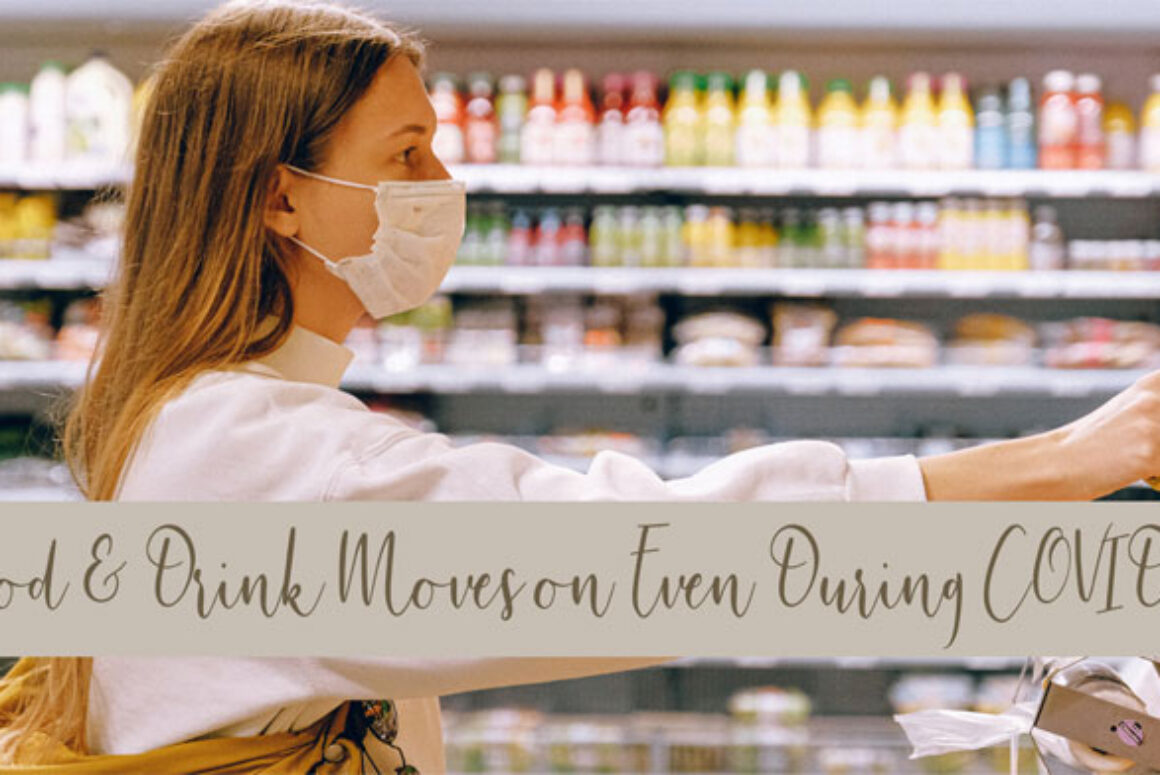 Food & Drink Moves on Even During Covid
