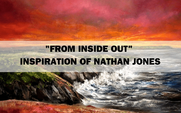 From Inside Out – Inspiration of Nathan Jones