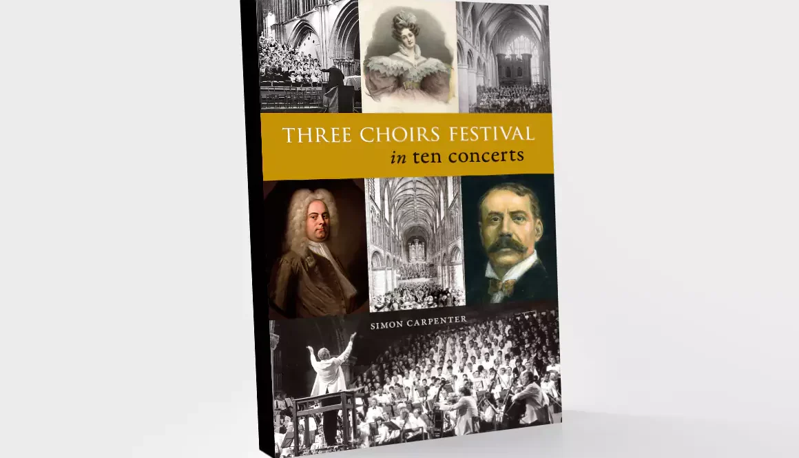 Three Choirs Festival in Ten Concerts