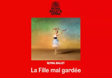 Royal Ballet and Opera Live: La Fille Mal Gardée