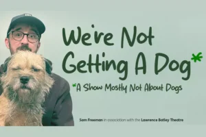 We're Not Getting A Dog