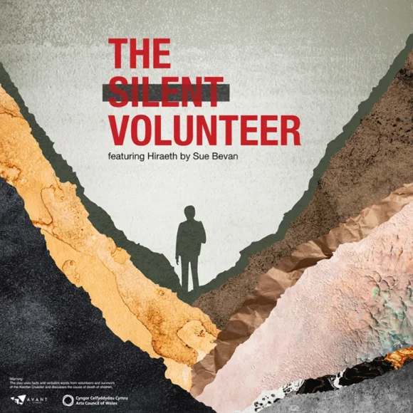 Theatrau Sir Gâr Marks 60th Anniversary of the Aberfan Disaster The Silent Volunteer